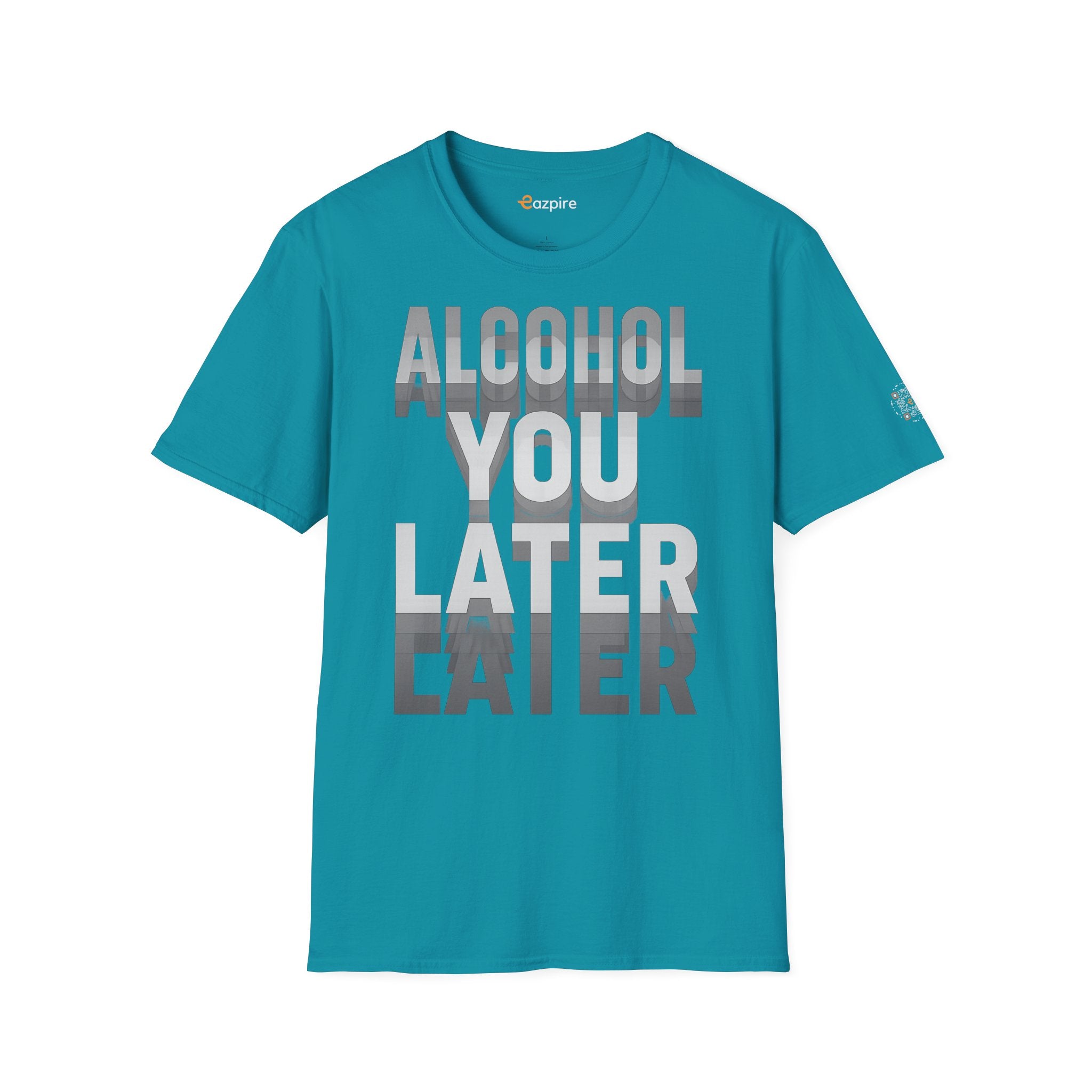 Alcohol You Later witty party pun for happy hour lovers and weekend vibes - Unisex Softstyle Cotton Tee