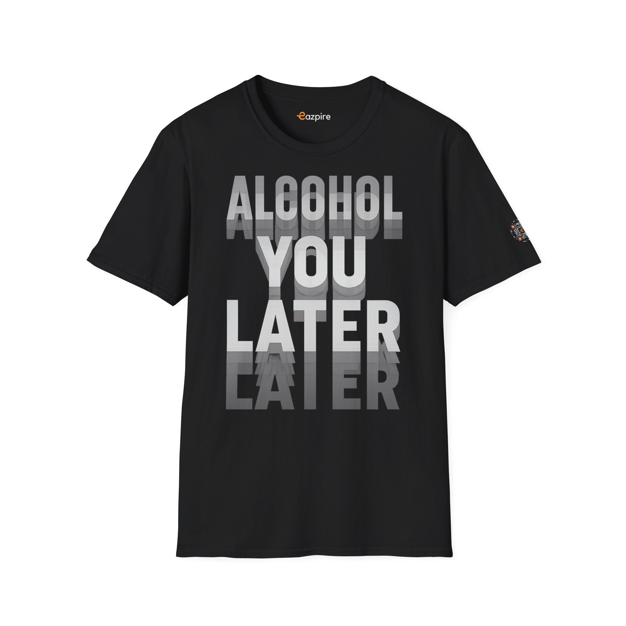Alcohol You Later witty party pun for happy hour lovers and weekend vibes - Unisex Softstyle Cotton Tee