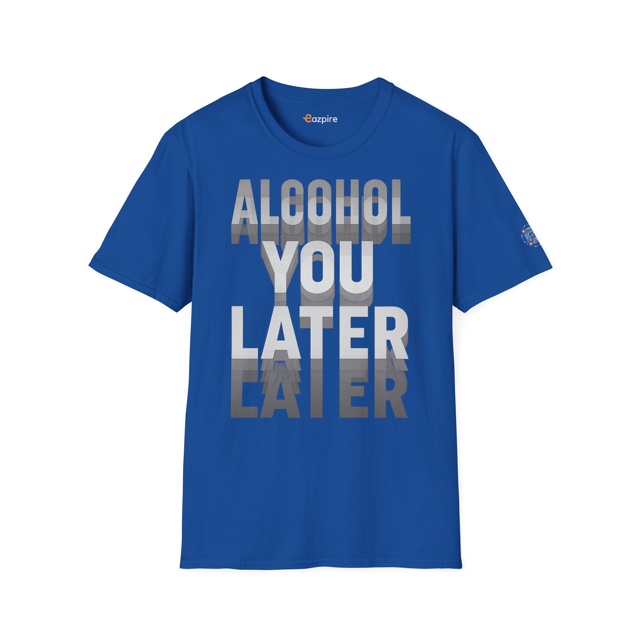 Alcohol You Later witty party pun for happy hour lovers and weekend vibes - Unisex Softstyle Cotton Tee
